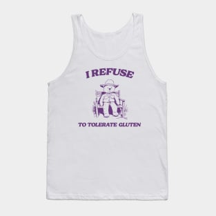 I Refuse To Tolerate Gluten - Unisex Tank Top